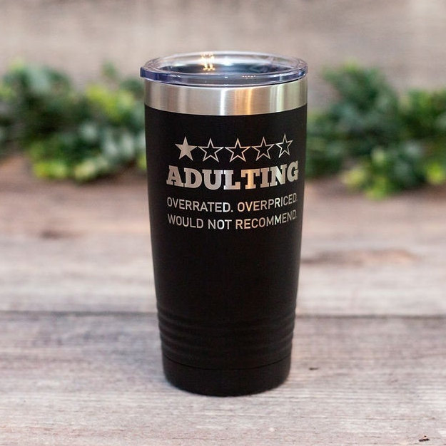 https://3cetching.com/wp-content/uploads/2020/09/adulting-would-not-recommend-engraved-tumbler-funny-mug-gift-funny-best-friend-gift-5f5fb21c.jpg