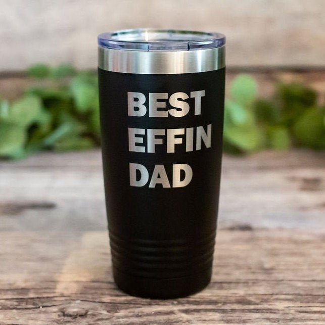 https://3cetching.com/wp-content/uploads/2020/09/best-effin-dad-engraved-stainless-steel-tumbler-funny-husband-gift-funny-dad-birthday-mug-5f5fa5b0.jpg