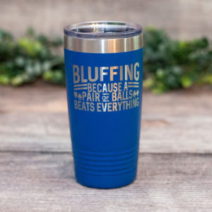 https://3cetching.com/wp-content/uploads/2020/09/bluffing-engraved-stainless-steel-poker-tumbler-funny-adult-humor-gift-poker-gift-for-him-5f5fb124-300x300.jpg