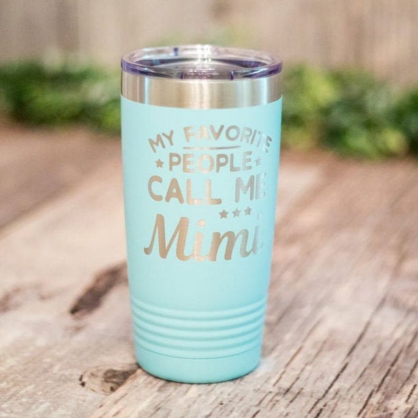 https://3cetching.com/wp-content/uploads/2020/09/my-favorite-people-call-me-mimi-engraved-stainless-steel-tumbler-mimi-gift-proud-mimi-mug-5f5fa813.jpg