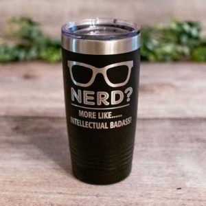 https://3cetching.com/wp-content/uploads/2020/09/nerd-more-like-intellectual-badass-mature-engraved-nerd-tumbler-book-lover-tumbler-nerdy-gift-cup-5f5fa2a9-300x300.jpg