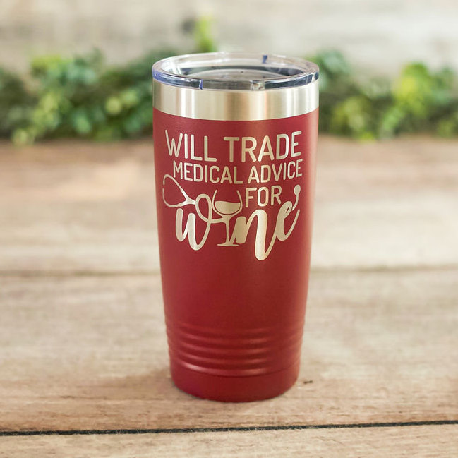 https://3cetching.com/wp-content/uploads/2020/09/will-trade-medical-advice-for-wine-engraved-stainless-steel-tumbler-funny-nursing-travel-mug-cup-medical-gift-mug-5f5fb6a9.jpg