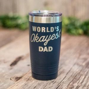 https://3cetching.com/wp-content/uploads/2020/09/worlds-okayest-dad-engraved-stainless-steel-tumbler-yeti-style-cup-funny-dad-birthday-mug-5f5faaf6-300x300.jpg