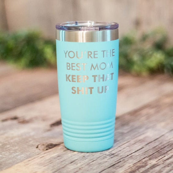 https://3cetching.com/wp-content/uploads/2020/09/youre-the-best-mom-engraved-momtumbler-yeti-style-cup-momlife-cup-5f5fa282.jpg