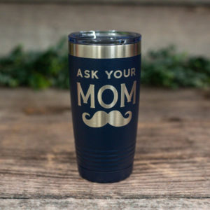 https://3cetching.com/wp-content/uploads/2021/07/ask-your-mom-engraved-stainless-steel-tumbler-dad-gift-funny-dad-mug-60f74afc-300x300.jpg