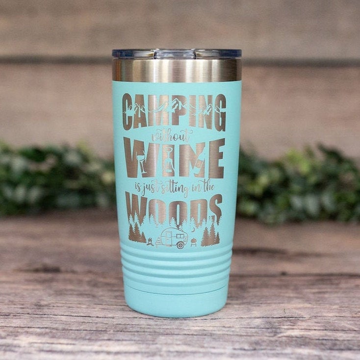 https://3cetching.com/wp-content/uploads/2021/07/camping-without-wine-is-just-sitting-in-the-woods-funny-engraved-camping-tumbler-insulated-drunken-camping-tumbler-mug-camping-gift-60f71fec.jpg