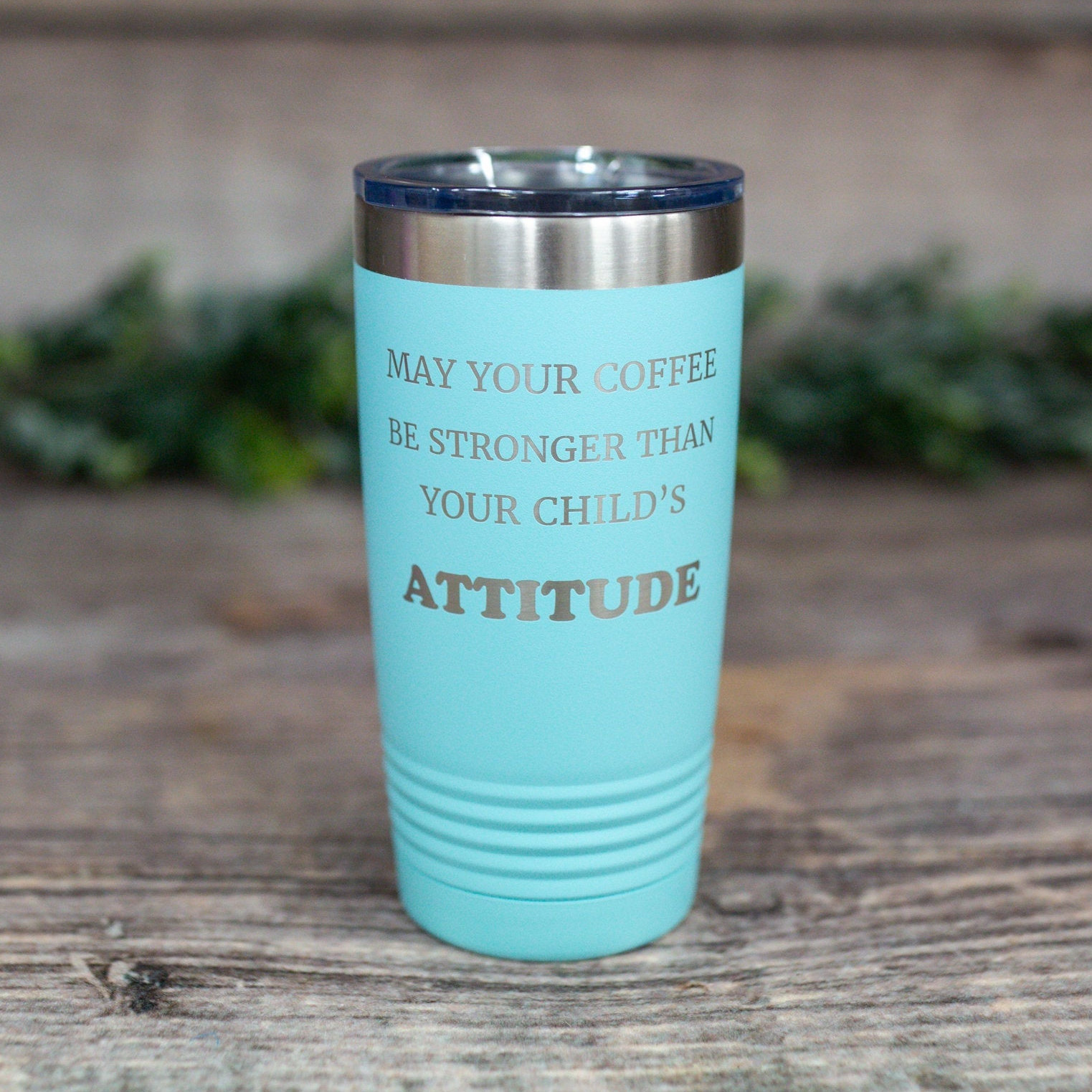 https://3cetching.com/wp-content/uploads/2021/07/may-your-coffee-be-stronger-than-your-childs-attitude-engraved-stainless-steel-tumbler-funny-parent-gift-mom-tumbler-60f72ccb.jpg
