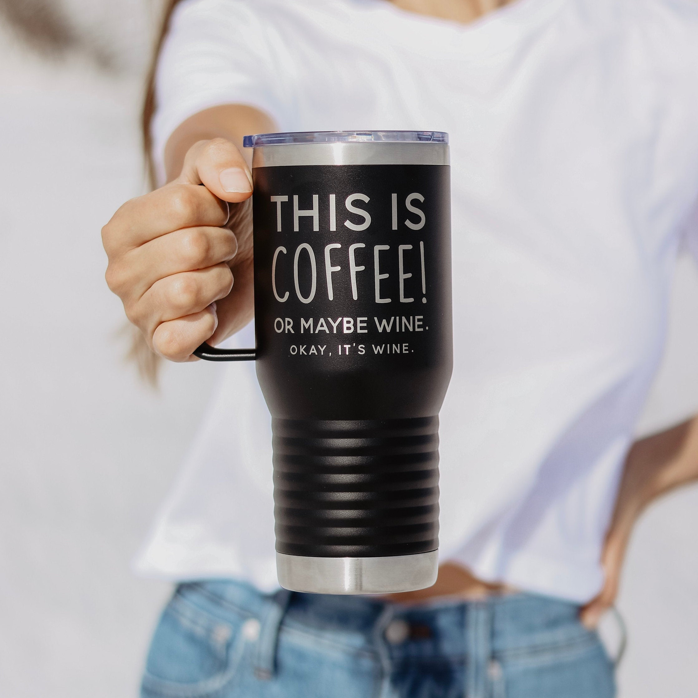This Is Coffee Or Maybe Wine – Engraved Stainless Steel Tumbler, Vacuum  Insulated Wine Mug, Funny Mug – 3C Etching LTD