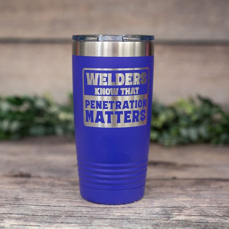 https://3cetching.com/wp-content/uploads/2021/07/welders-know-that-penetration-matters-engraved-stainless-steel-welder-tumbler-funny-welder-gift-mug-mug-for-welders-60f7503b.jpg